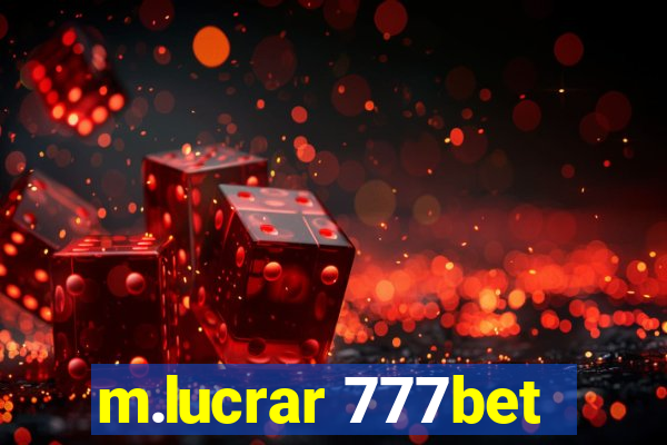 m.lucrar 777bet